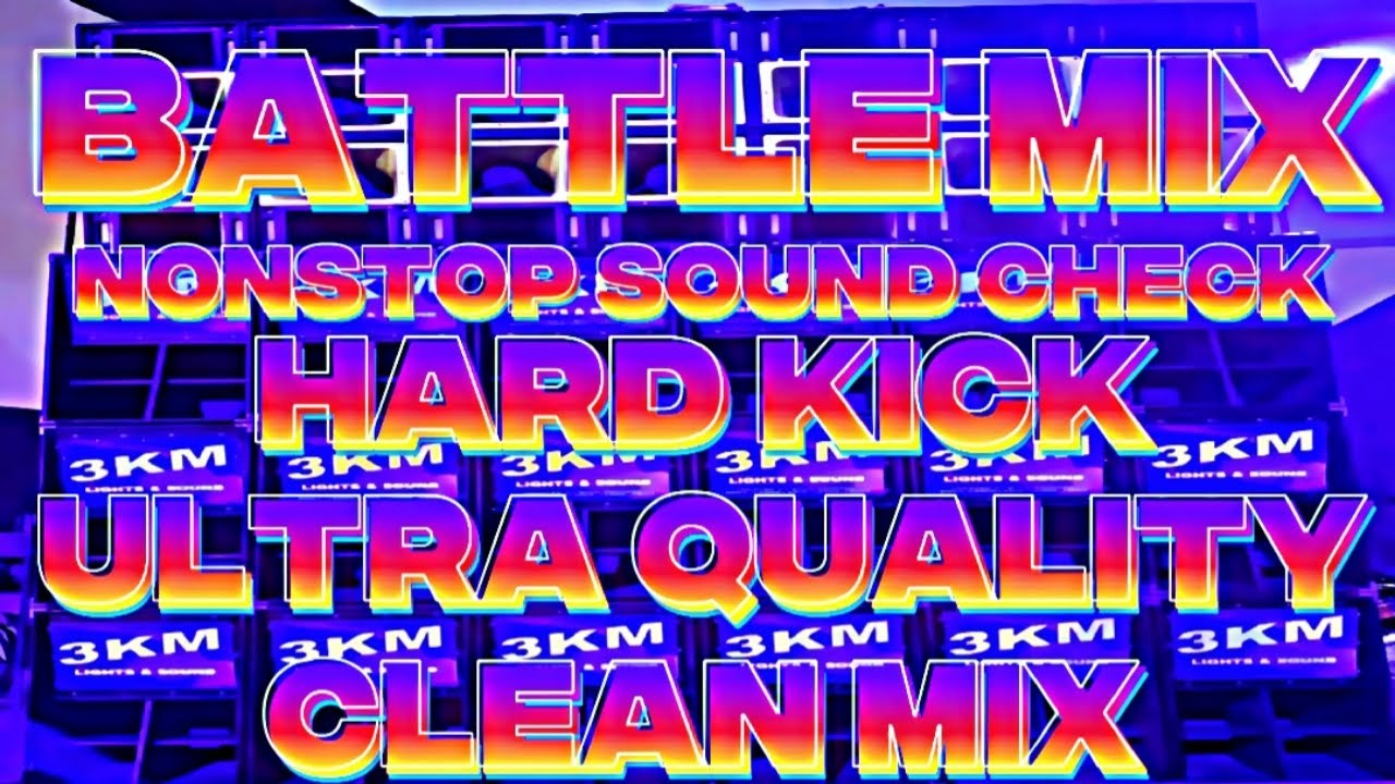 BATTLE MIX NONSTOP FULL KICK AND BASS HIGH QUALITY DISCO CLEAN MIX TEAM BUYOK