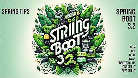Spring Tips: Spring Boot 3.2