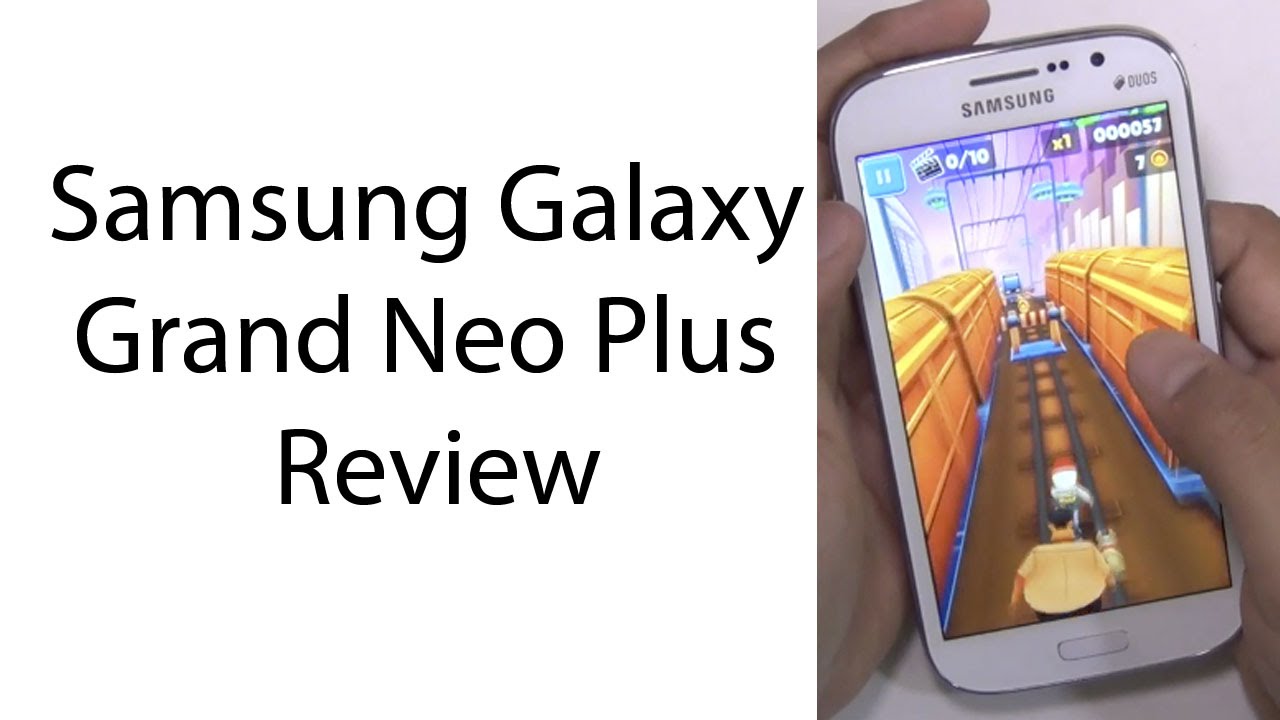 Samsung Galaxy Grand Neo Plus Review And Unboxing - YouTube
