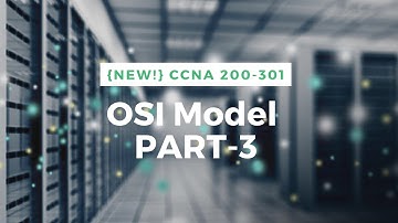 Open System Interconnection Model: Part 3 | OSI 7 Layers Explanation | Network Journey