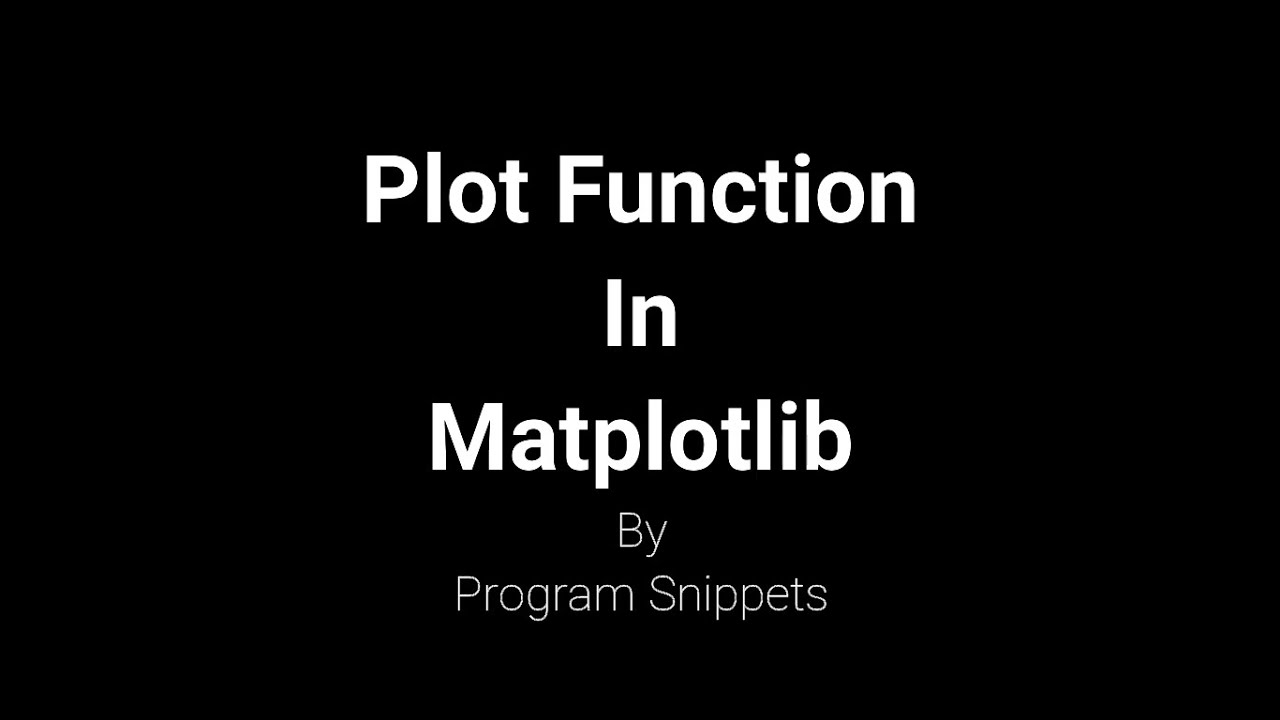 Plot Function in Matplotlib - YouTube