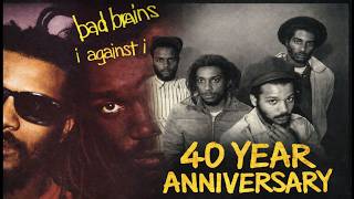 Bad Brains I Against I - 40 Year Anniversary