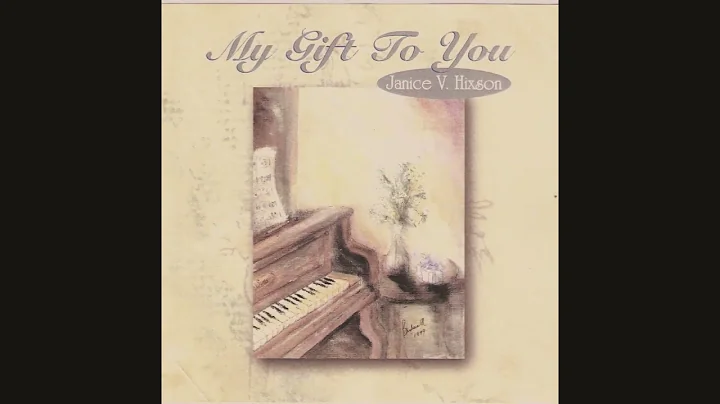 My Gift to You by Janice Hixson