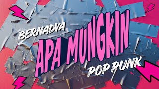 Bernadya - Apa Mungkin | Pop Punk by Arte Music