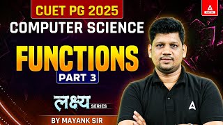 Functions for CUET PG Computer Science 2025 | Part 3 | By Mayank Sir
