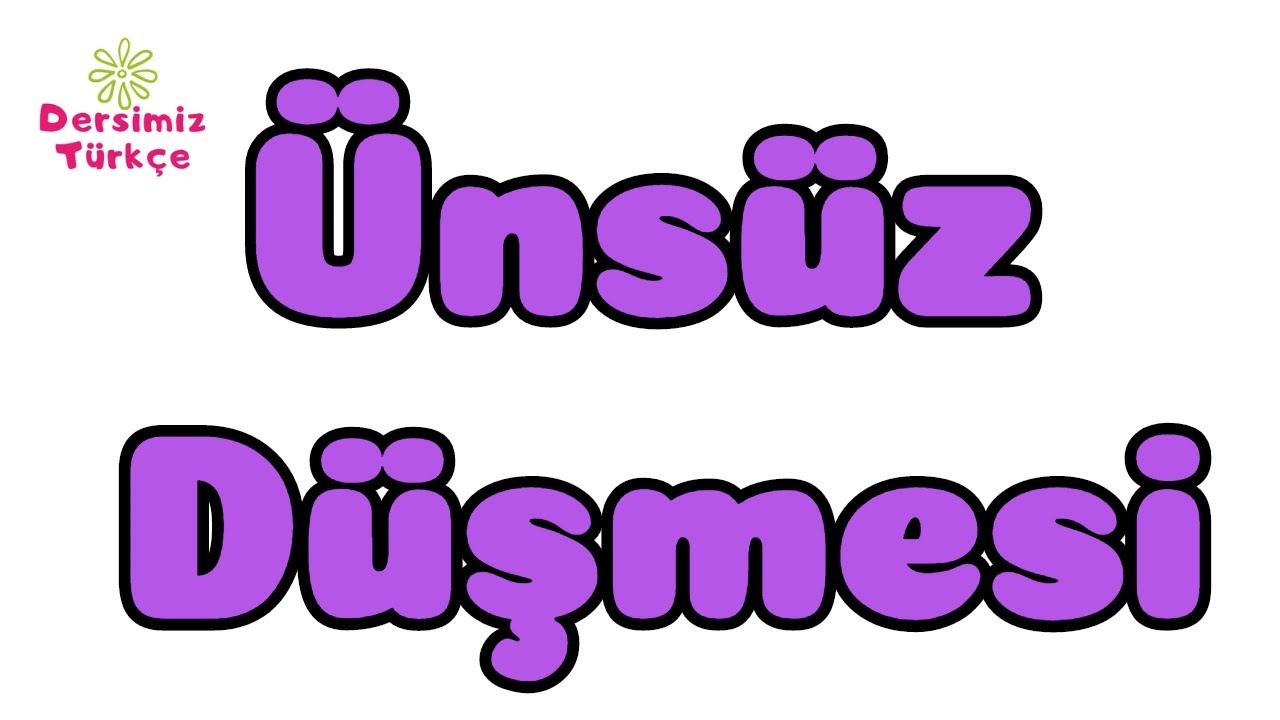 Ünsüz Düşmesi Konu Anlatımı, Ses Olayları