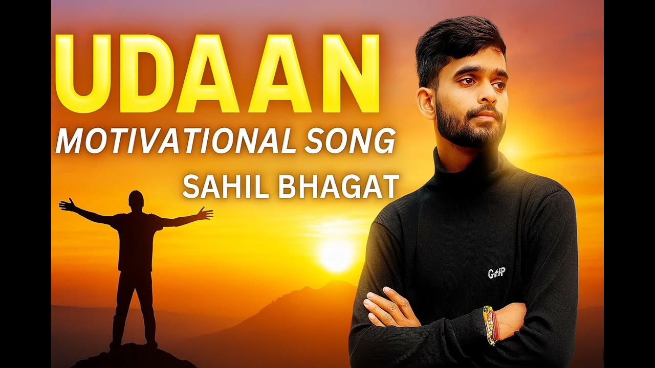 👉 “Udaan | Motivational Song | Chase Your Dreams | Sahil Bhagat”