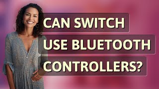 Can Switch use Bluetooth controllers?