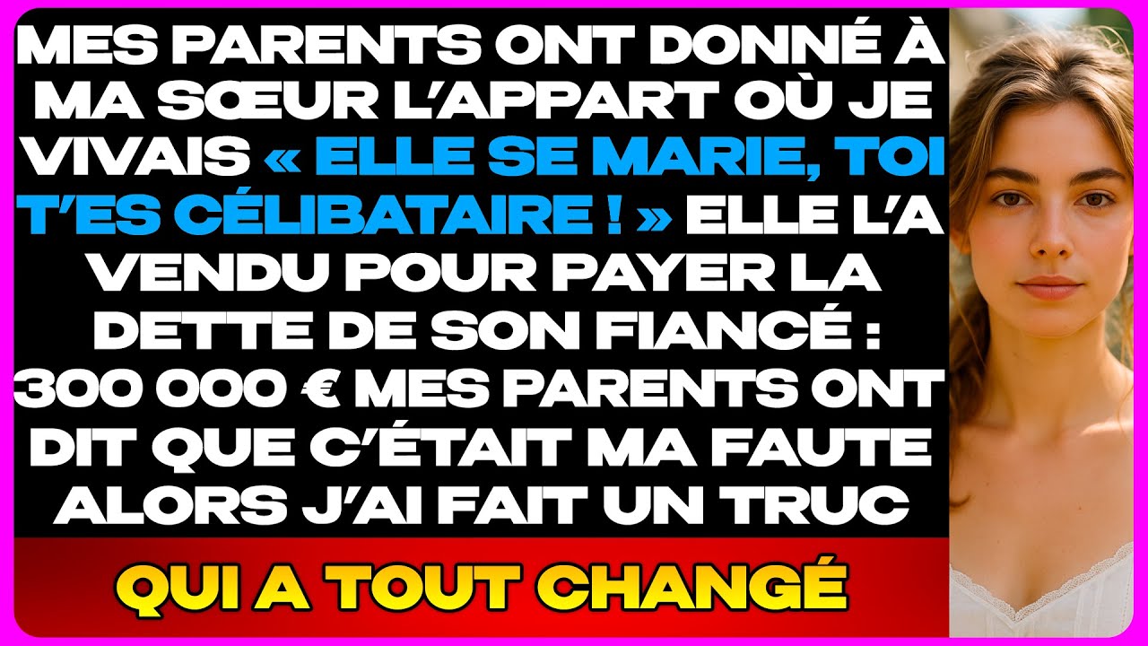 Mes Parents M’ont Blâmée Quand Ma Sœur A Vendu L’Appartement Pour Payer Les Dettes De Son Fiancé