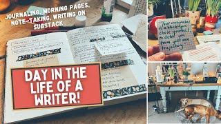 DAY IN THE LIFE OF A WRITER | Morning Pages, Journaling, Taking Notes & Writing a Substack Article