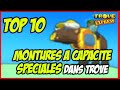 Top 10 des montures  capacit spciales dans trove 