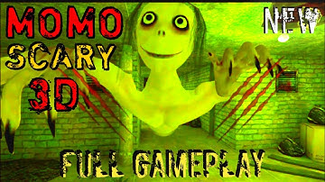 Momo Scarry 3D | Full Gameplay ( Android/iOS )