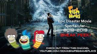 Fish Hooks Epic Disaster Movie Spectacular 2018-2019 Sneak Peek!