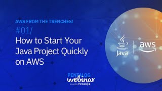 How to Start Your Java Project Quickly on AWS Webinar