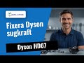 Förlorad sugkraft på Dyson HD07? Så här fixar vi det 🛠️