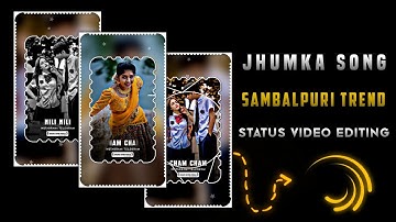 Jhumka - Sambalpuri Trending Song Status Video Editing | Sambalpuri New Song WhatsApp Status Video