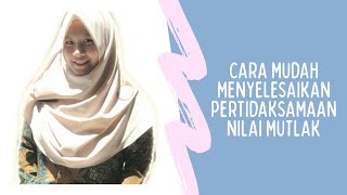 PERTIDAKSAMAAN NILAI MUTLAK | MATH IS FUN PERTIDAKSAMAAN NILAI MUTLAK | MATH IS FUN