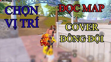 Cách Chọn Vị Trí - Cover Đồng Đội | Pubg Mobile