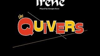 Irene - The Quivers - Played by;Giorgio Zizzo