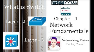 Free (NEW) CCNA | 04 - What is Switch (Layer 2, Layer 3) | CCNA 200-301 Complete Course in Hindi