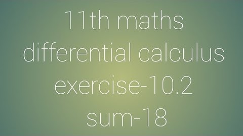 11th maths chapter-10 differential calculus exercise-10.2 sum-18