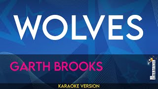 Wolves - Garth Brooks (KARAOKE)