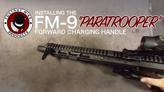 Installing the Foxtrot Mike FM-9 "Paratrooper" Forward Charging Handle