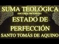 Santo Tomás de Aquino - Suma Teológica (Secunda secundae: cuestión 184; El Estado de perfección)