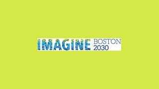 Open House Nov. 16 for "Imagine Boston 2030"