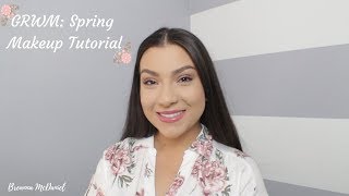 GRWM: Spring Makeup Tutorial 2019 | Breanna McDaniel