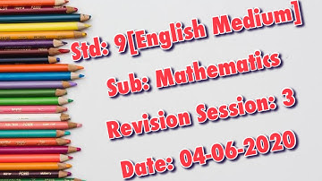 Std9 Mathematics "Revision Session:1" Date:04-06-2020