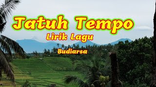 JATUH TEMPO LIRIK LAGU BUDIARSA