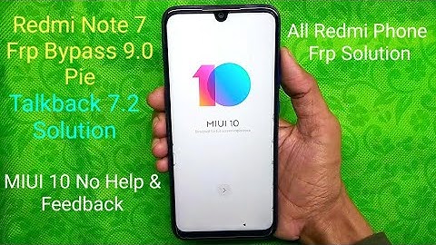 Xiaomi Redmi Note 7 / 7 Pro 9.0 Pie Frp Bypass Done