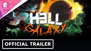 Hell Galaxy | Official 1.0 Launch Trailer | FHD