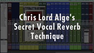 Chris Lord-Alge - Mixing Vocal Effects