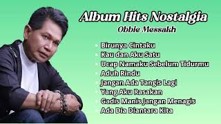 Obbie Messakh Album Hits Nostalgia Terpopuler | Lagu Lawas Terbaik Obbie Messakh