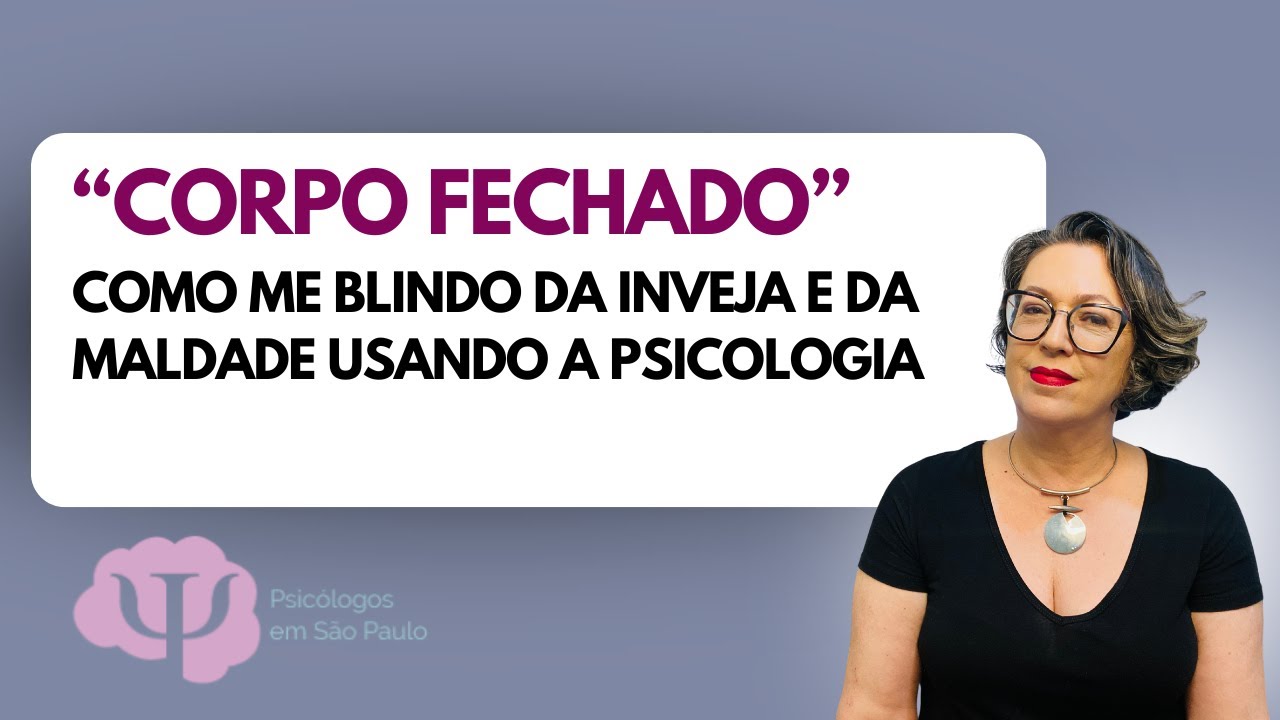 ESCUDO PSICOLÓGICO da INVEJA e da MALDADE