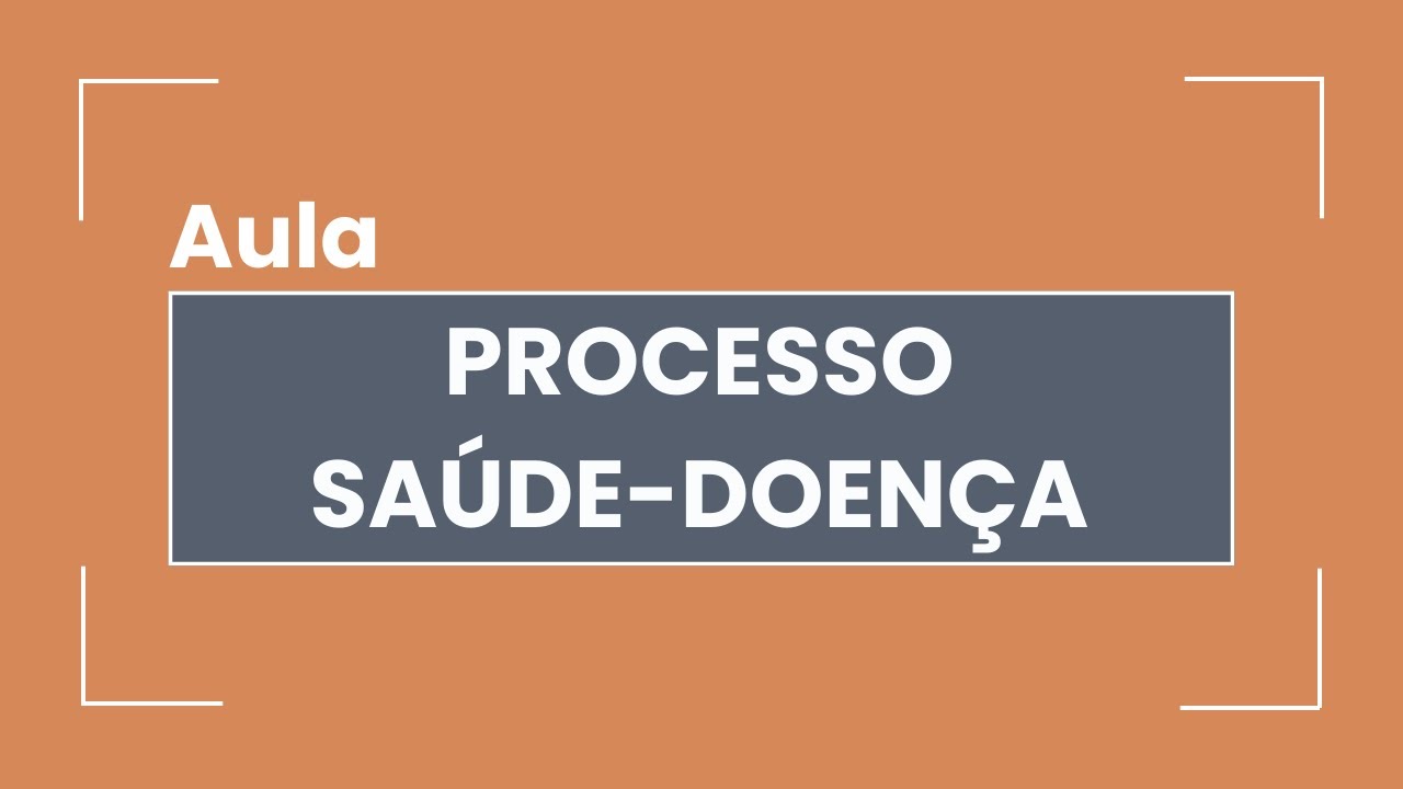 PROCESSO SAÚDE-DOENÇA