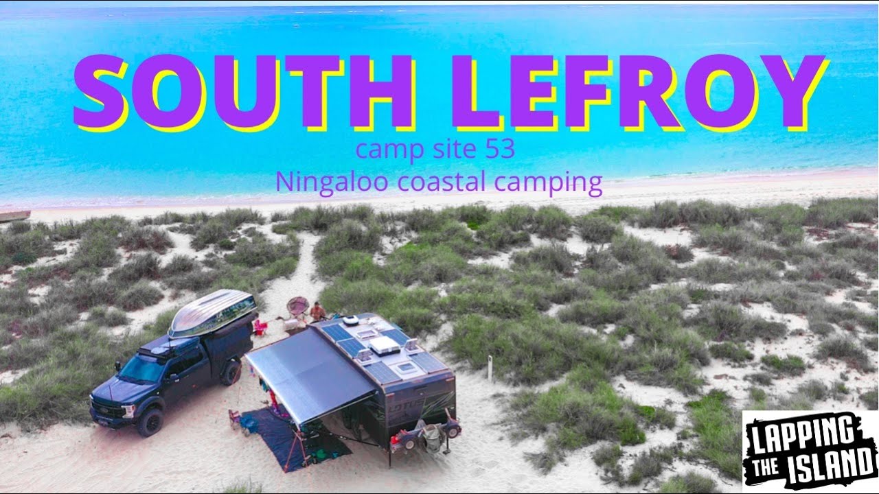 South Lefroy Bay, Ningaloo Beach Camping ep24 YouTube