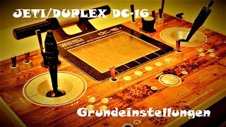 Wie Erstelle Ich Die Grundeinstellungen Bei Der Jeti Dc16?