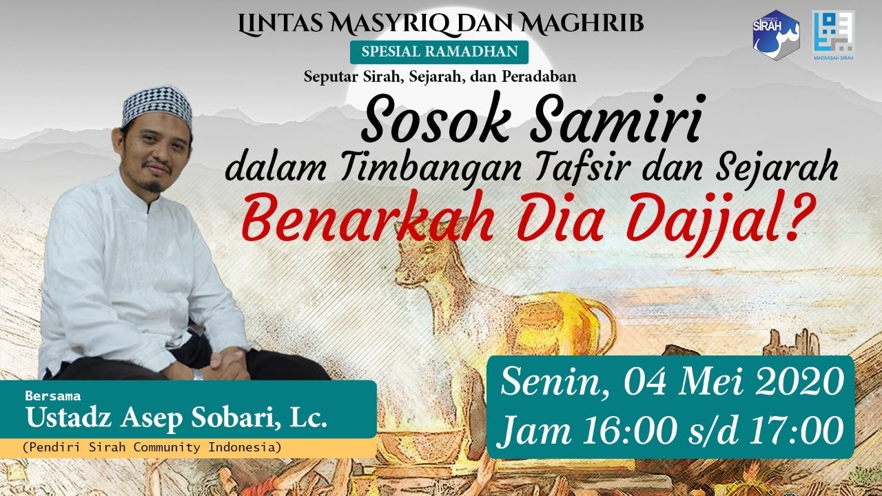 Sosok Samiri dalam Timbangan Tafsir dan Sejarah (Benarkah Dia Dajjal?)