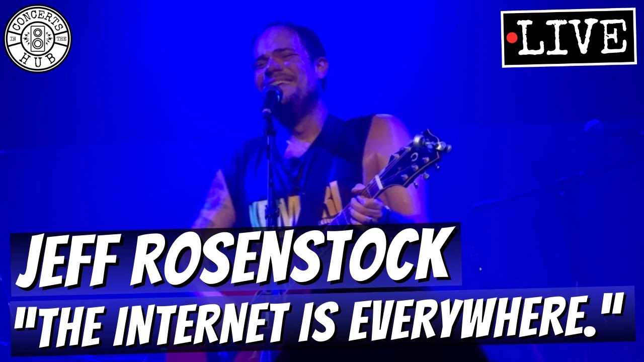 Jeff Rosenstock "The Internet Is Everywhere." LIVE
