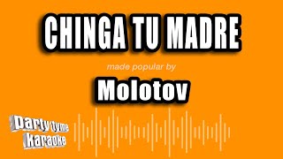 Molotov - Chinga Tu Madre (Versión Karaoke)