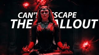 Can't escape the fallout || Wanda Maximoff