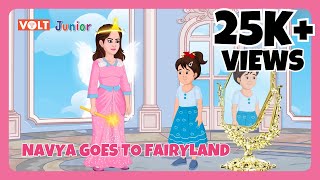 Navya Goes to Fairyland | Magical Tales for Little Minds