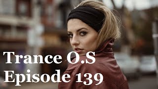 Trance & Vocal Trance Mix | Trance O.S Episode 139 | May 2024