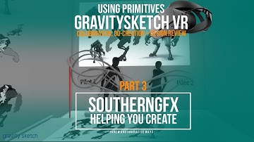Gravity Sketch Presentation Tool - Using Primitives (Part Three)