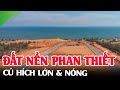 ✅ ĐẤT NỀN PHAN THIẾT BÌNH THUẬN phân khúc tâm điểm thị trường thu hút giới đầu tư - Ping Land