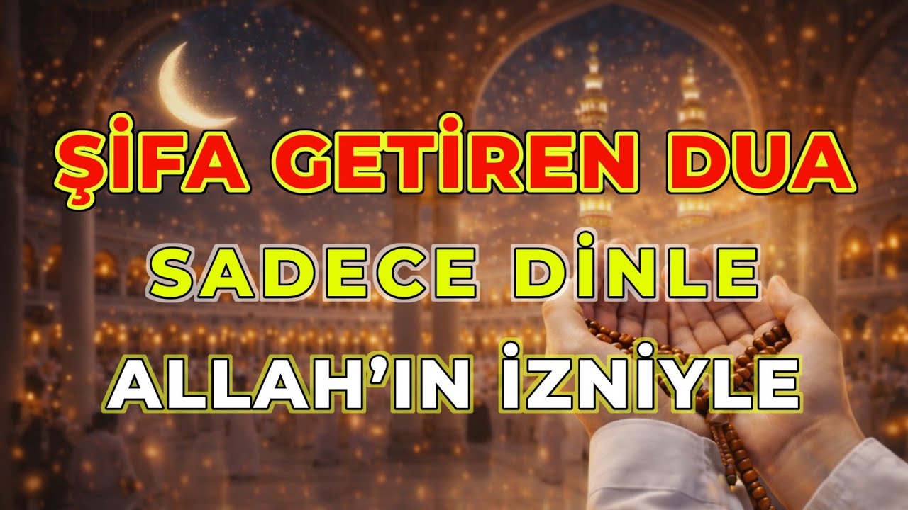 Allah’tan Şifa Dileme Duası 🤲