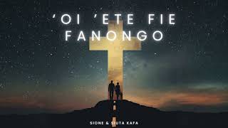 'Oi 'ete fie fanongo